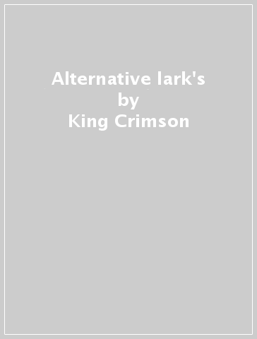 Alternative lark's - King Crimson