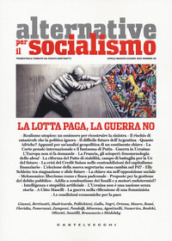 Alternative per il socialismo. 68: La lotta paga, la guerra no