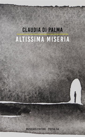 Altissima miseria - Claudia Di Palma