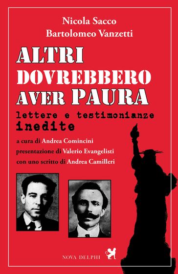 Altri dovrebbero aver paura - Nicola Sacco - Andrea Camilleri - Bartolomeo Vanzetti - Valerio Evangelisti