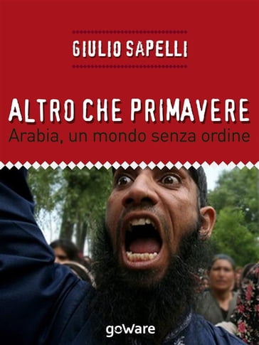 Altro che primavere - Giulio Sapelli