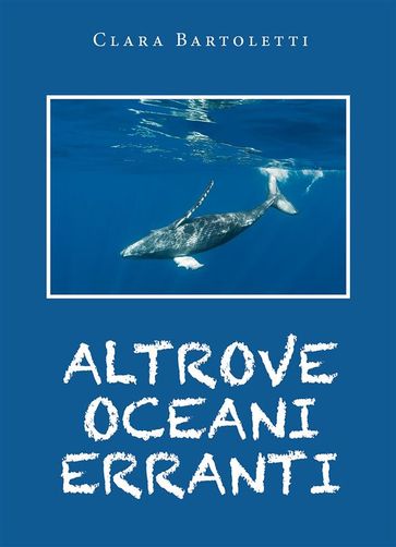 Altrove oceani erranti - Clara Bartoletti