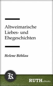 Altweimarische Liebes- und Ehegeschichten