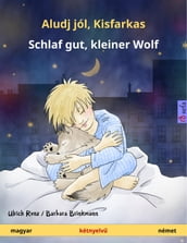 Aludj jól, Kisfarkas  Schlaf gut, kleiner Wolf (magyar  német)