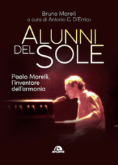 Alunni del sole. Paolo Morelli, l