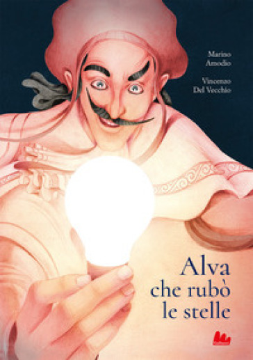 Alva che rubò le stelle - Marino Amodio - Vincenzo Del Vecchio