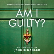 Am I Guilty?: The psychological crime thriller debut from the No.1 bestselling author of THE PERFECT COUPLE