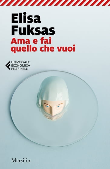 Ama e fai quello che vuoi - Elisa Fuksas