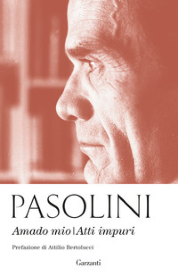 Amado mio-Atti impuri - Pier Paolo Pasolini