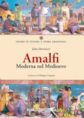 Amalfi. Moderna nel Medioevo
