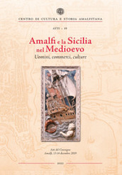 Amalfi e la Sicilia nel Medioevo. Uomini, commerci, culture