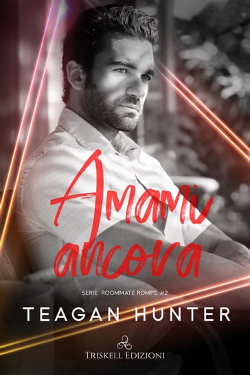 Amami ancora - Teagan Hunter