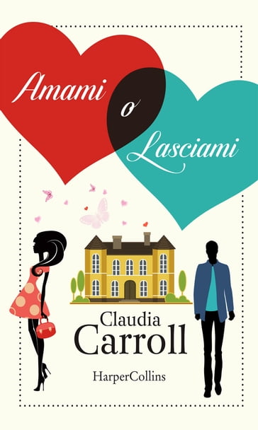 Amami o lasciami - Claudia Carroll