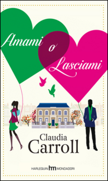 Amami o lasciami - Claudia Carroll