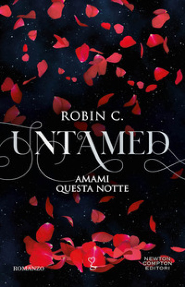 Amami questa notte. Untamed - C. Robin