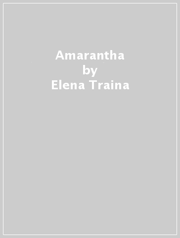 Amarantha - Elena Traina