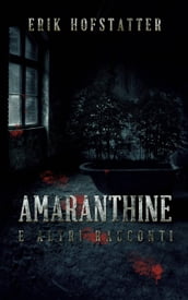 Amaranthine e Altri Racconti