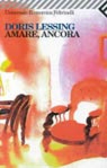 Amare, ancora - Doris Lessing