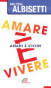 Amare è vivere