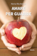 Amare per guarire