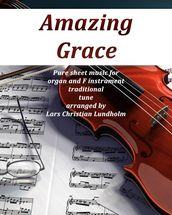 Amazing Grace Pure sheet music for organ and F instrument traditional tune arranged by Lars Christian Lundholm