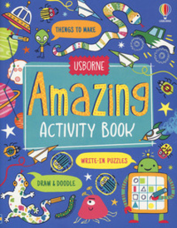 Amazing activity book. Ediz. a colori - Rebecca Gilpin - James Maclaine - Lucy Bowman - Louie Stowell