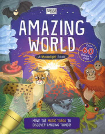 Amazing world. A moonlight book. Ediz. a colori - Moira Butterfield - Ed Myer