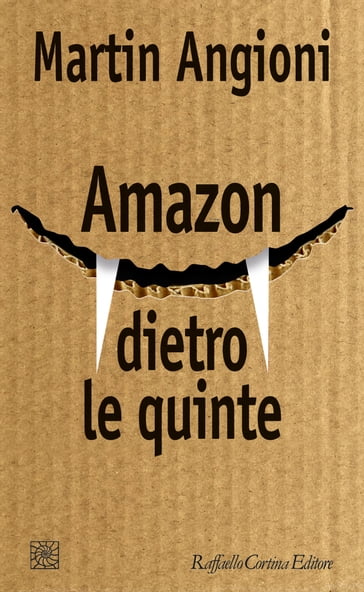 Amazon dietro le quinte - Berta Giuseppe - Martin Angioni