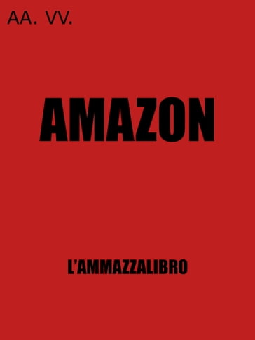 Amazon l'ammazzalibro - AA.VV. Artisti Vari