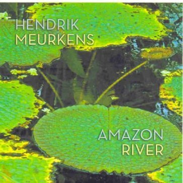 Amazon river - Hendrik Meurkens