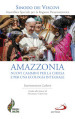 Amazzonia: nuovi cammini per la Chiesa e per una ecologia integrale. Instrumentum laboris