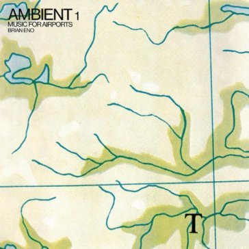 Ambient 1 music for airports - Brian Eno