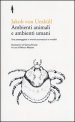 Ambienti animali e ambienti umani. Una passeggiata in mondi sconosciuti e invisibili