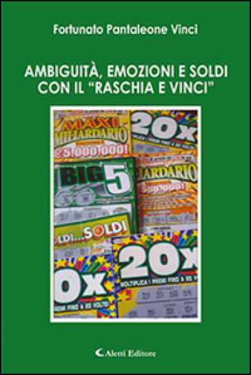 Ambiguità, emozioni e soldi con il «Raschia e vinci» - Fortunato Pantaleone Vinci