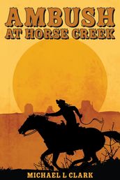 Ambush at Horse Creek