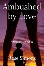 Ambushed by Love (A Western Romance)