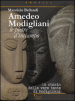 Amedeo Modigliani. Le pietre d inciampo. La storia delle vere teste di Modigliani