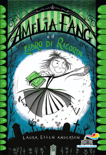 Amelia Fang e il ladro di ricordi - Laura Ellen Anderson