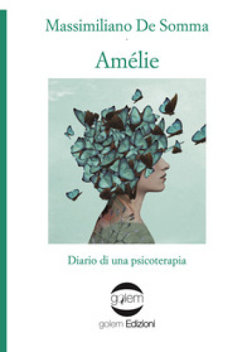 Amélie. Diario di una psicoterapia - Massimiliano De Somma