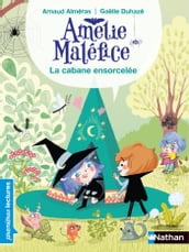 Amélie Maléfice - La cabane ensorcelée