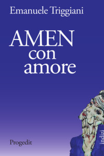 Amen con amore - Emanuele Triggiani