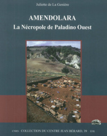 Amendolara. La Nécropole Paladino Ouest - Juliette de la Genière