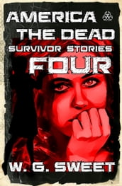 America The Dead Survivor Stories Four