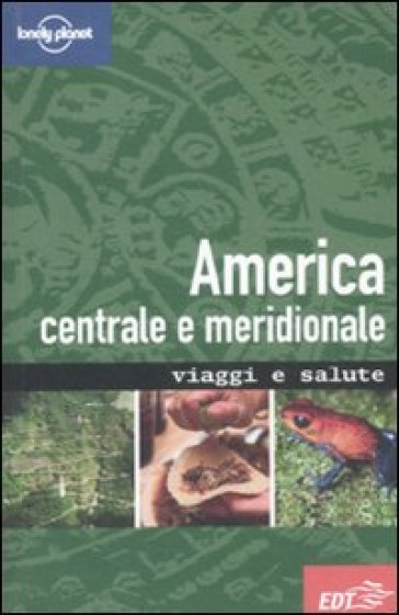 America centrale e meridionale - Isabelle Young - Tony Gherardin