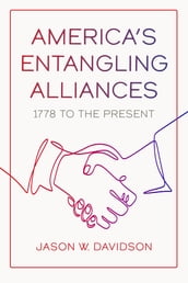 America s Entangling Alliances