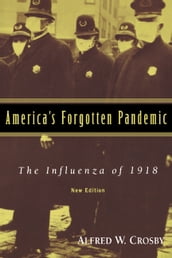 America s Forgotten Pandemic