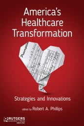 America s Healthcare Transformation