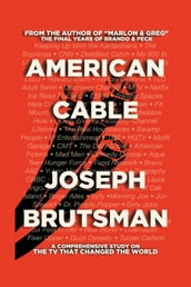 American Cable - A Comprehensive Study on the TV That Changed the World