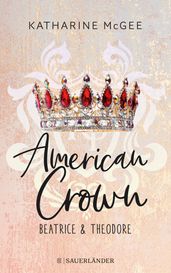 American Crown Beatrice & Theodore