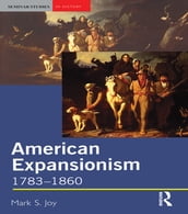 American Expansionism, 1783-1860